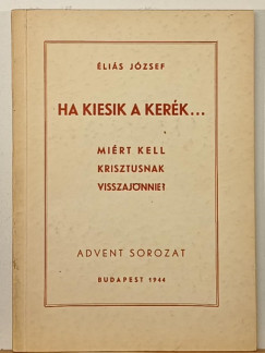 �li�s J�zsef - Ha kiesik a ker�k... (dedik�lt)