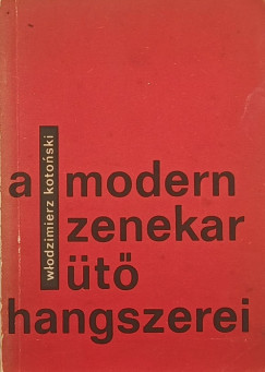Wlodzimierz Kotonski - A modern zenekar �t�hangszerei