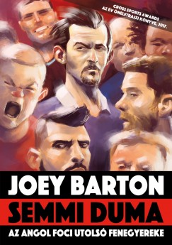 Joey Barton - Michael Calvin - Semmi duma