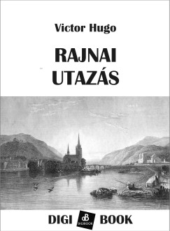 Victor Hugo - Rajnai utazs