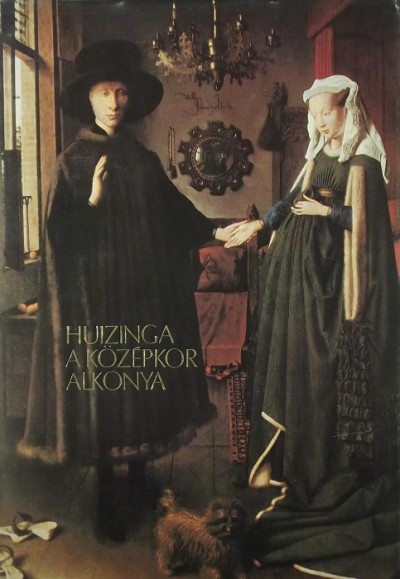 Johan Huizinga - A középkor alkonya