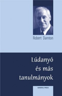 Robert Darnton - Ldany mesi s ms tanulmnyok