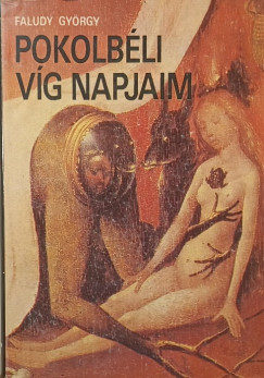 Faludy Gyrgy - Pokolbli vg napjaim