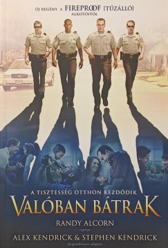 Randy Alcorn - Stephen Kendrick - Alex Kendrick - Valóban bátrak