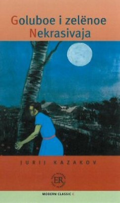 Jurij Kazakov - Goluboe i zel�noe / Nekrasivaja