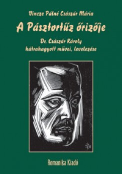 Vincze Pln Csszr Mria - A Psztortz rizje