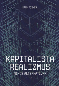 Mark Fisher - Kapitalista realizmus