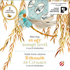 Máté Angi - Szabó Imola Julianna - ez egy susogó levél - Rókamók és Círmacs