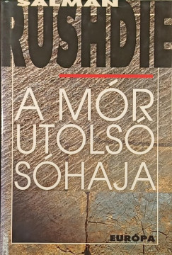 Salman Rushdie - A mór utolsó sóhaja