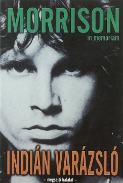 Jim Morrison - Indin varzsl megsejti hallt - Medicine Man Surmises His Own Death