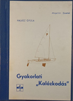 Halsz Gyula - Gyakorlati "Kalzkods"