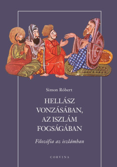 Simon Rbert - Hellsz vonzsban, az iszlm fogsgban - Filozfia az iszlmban