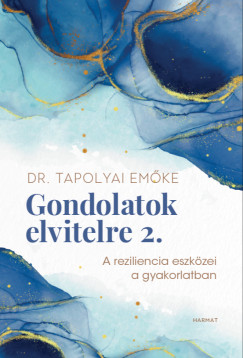 Tapolyai Emőke - Gondolatok elvitelre 2.