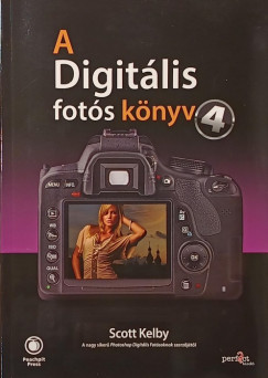 Scott Kelby - A digitális fotós könyv 4.