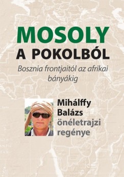Mihlffy Balzs - Mosoly a pokolbl