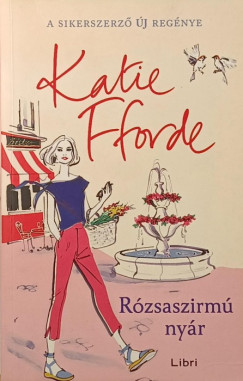 Katie Fforde - R�zsaszirm� ny�r