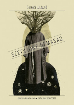 Borsodi L. L�szl� - Sz�tsz�rt n�mas�g