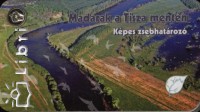 Madarak a Tisza mentn