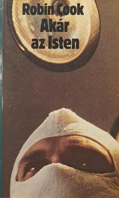 Robin Cook - Ak�r az Isten