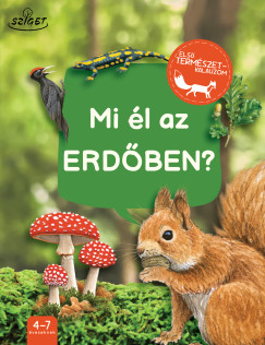 Mi �l az erd�ben?