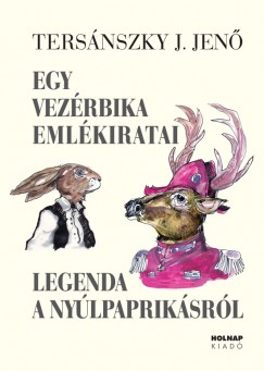 Tersnszky Jzsi Jen - Egy vezrbika emlkiratai - Legenda a nylpapriksrl