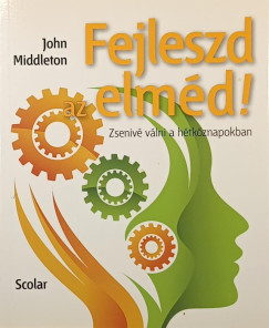 John Middleton - Fejleszd az elmd!