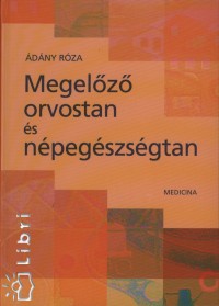 dny Rza   (Szerk.) - Megelz orvostan s npegszsgtan