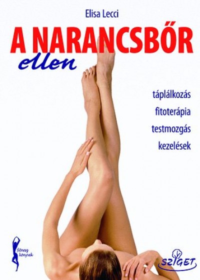 Elisa Lecci - A narancsbőr ellen