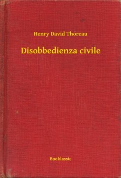 Henry David Thoreau - Disobbedienza civile