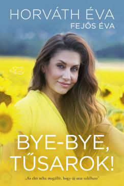 Fejős Éva - Bye-bye, tűsarok!