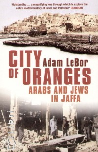 Adam Lebor - City of Oranges