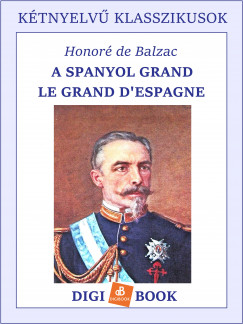 Balzac Honor De - A spanyol grand