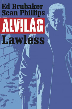 Ed Brubaker - Alvilg 2. - Lawless