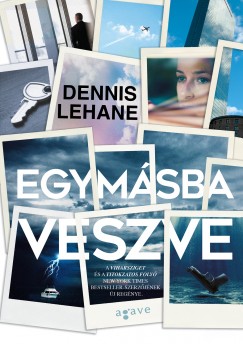 Dennis Lehane - Egymsba veszve