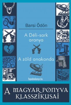 Barsi dn - A Dli-sark aranya - A zld anakonda