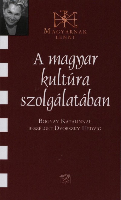 Dvorszky Hedvig - A magyar kultúra szolgálatában