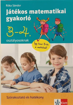 R�ka S�ndor - J�t�kos matematikai gyakorl� 3. �s 4. oszt�lyosoknak