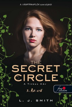 L.J. Smith - The Secret Circle - A titkos kr 3. - Az er