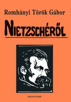 Romhnyi Trk Gbor - Nietzschrl