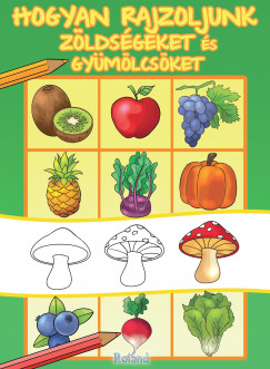Hogyan rajzoljunk zöldségeket és gyümölcsöket