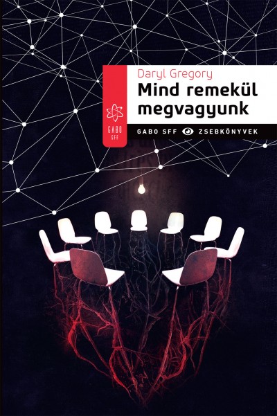Daryl Gregory - Mind remekül megvagyunk