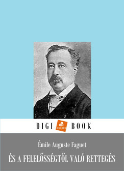 �mile Faguet - �s a felel�ss�gt�l val� retteg�s