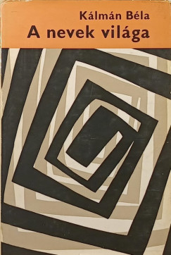 Kálmán Béla - A nevek világa