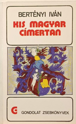 Bertényi Iván - Kis magyar címertan