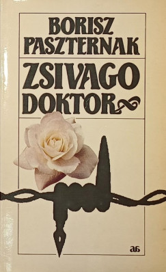 Borisz Paszternak - Zsivago doktor