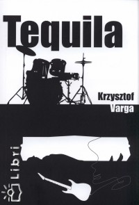 Krzysztof Varga - Tequila