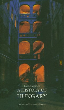 Kontler Lszl - A history of Hungary