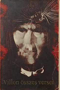 Francois Villon - Villon sszes versei