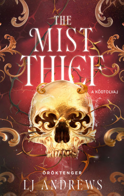 L. J. Andrews - The Mist Thief - A K�dtolvaj