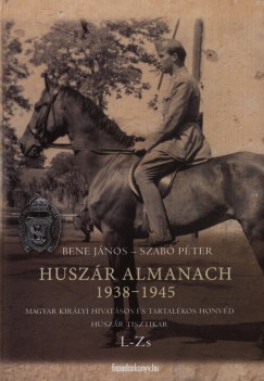 Bene Jnos - Dr. Szab Pter - Huszr Almanach 1938-1945 - II. ktet